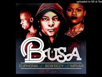 Euphonik, Bob Ezy & Mpumi - Busa (Cee En 3step Remix)